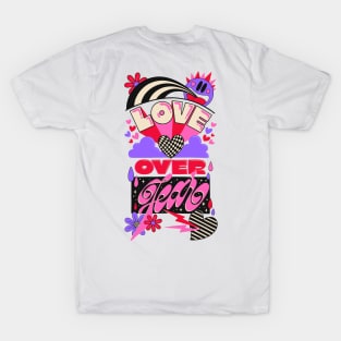 Love over fear T-Shirt